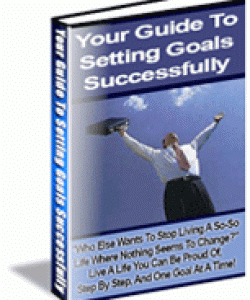 Your Guide To Setting Goals Successfully