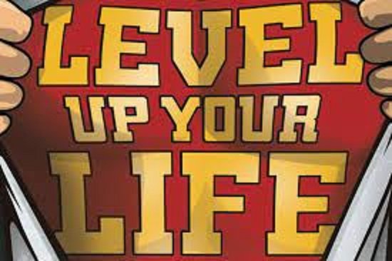Steps To Level Up Your Life
