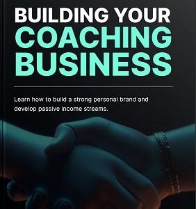 BUILDING YOUR COACHING BUSINESS